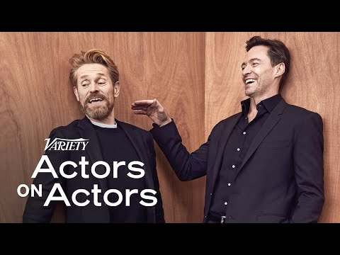 Hugh Jackman & Willem Dafoe | Actors on Actors - Full Conversation