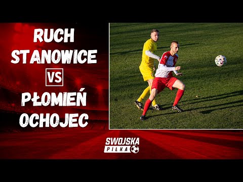 A KLASA: RUCH STANOWICE - PŁOMIEŃ OCHOJEC (SKRÓT MECZU)