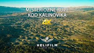4K Misteriozne rupe kod Kalinovika (Vrtace ili ponikve) - Ljepote Bosne i Hercegovine iz zraka