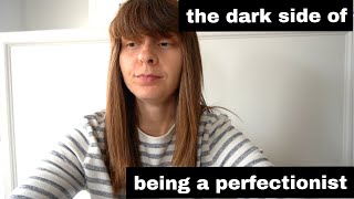 Perfectionism Is Ruining My Life