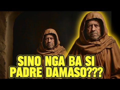 SINO NGA BA SI PADRE DAMASO???