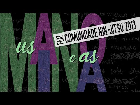 XIS - US MANO E AS MINA feat COMUNIDADE NIN-JITSU (ao vivo rmx)