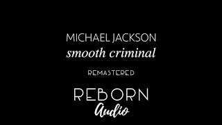 Michael Jackson - Smooth Criminal (Remastered)