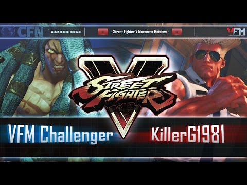 VFM Challenger (Necalli) vs KillerG1981 (Guile) - Street Fighter V Moroccan Matches