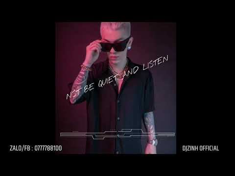 NONSTOP BE QUIET AND LISTEN   DJ ZINH