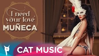 Muneca - I need your love (Lyric Video)