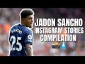 Jadon Sancho Instagram Stories Compilation