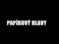 Papírový hlavy - The Plastic People of the Universe