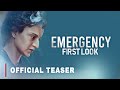 Emergency Official First Look Teaser Kangana Ranaut Manikarnika Films