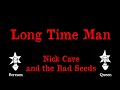 Nick Cave and the Bad Seeds - Long Time Man - Karaoke