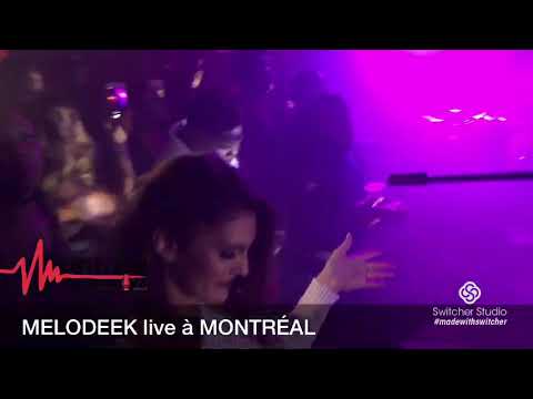 MELODEEK live à Montréal