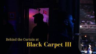 Behind the Curtain at Black Carpet III