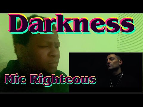 Mic Righteous - Darkness | Reaction