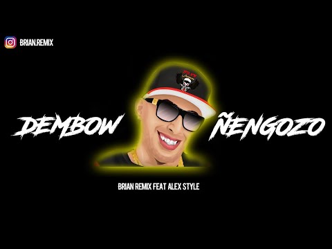 DEMBOW ÑENGOZO 🍑 - RKT - BRIAN REMIX FT ALEX STYLE