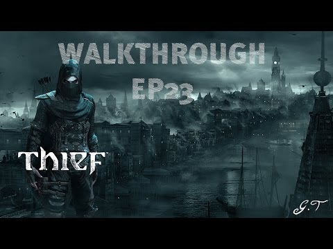 Thief PS3 Walkthrough Ep23 Commentary