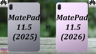 Huawei Matepad 11.5 2025 vs Matepad 11.5 2026 Which ONE is BEST ?