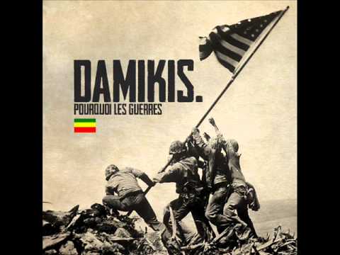 DAMIKIS - Pourquoi les guerres - Reggae Français