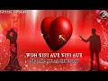 Woh Kisi Aur Se Milke Bewafai Lyrics Sad Status Song