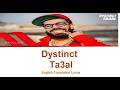 Dystinct - ta3al | Dystinct - تعال | english lyrics translation | (Ara/Rom/Eng)