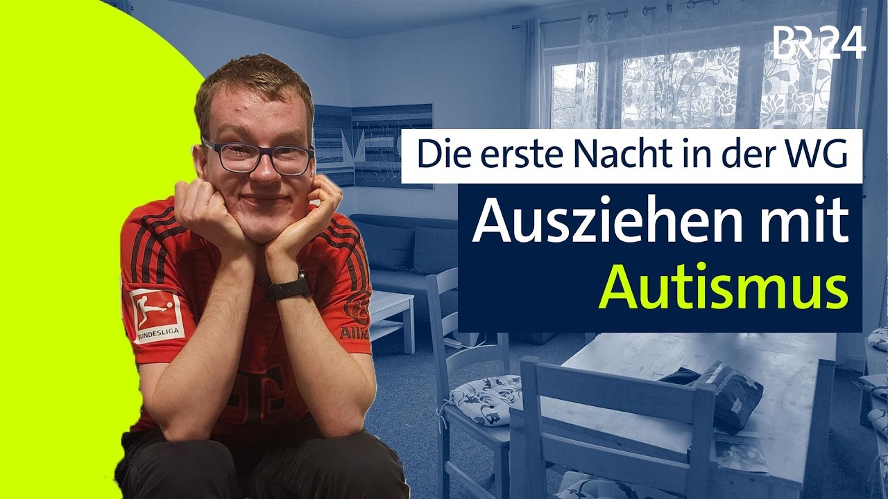 Lars zieht aus: Klappt das WG-Leben mit Autismus? | BR24 vor Ort