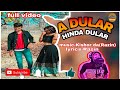 A Dular Hinda Dular Full Video New Santali Song Lovestory Song Newsantalisong Santalivideo