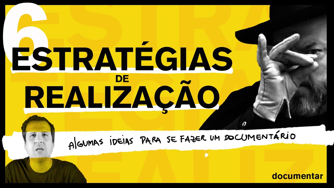 Estratégias para se fazer um documentário