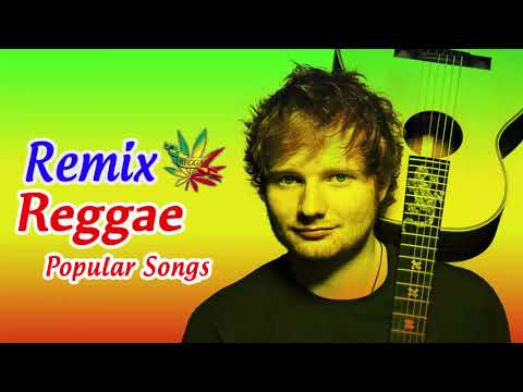 New Male Reggae Songs 2018   New Reggae Remix Of Popular Songs 2018   Best Reggae Music 2018
