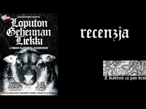 RECENZJA. "Loputon Gehennan Liekki" - dokument o fińskim black metalu.