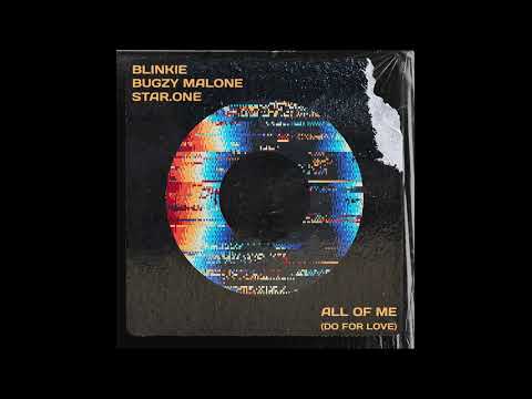 Blinkie, Bugzy Malone, Star.One - All Of Me (Do For Love) (Studio Acapella)