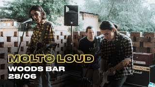 MOLTO LOUD | WOODS BAR | 28/06