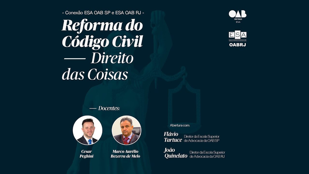 Conexão ESA OAB SP e ESA OAB RJ | A reforma do Código Civil: Direito das Coisas