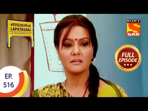 Ep 516 - Contribution For Sureeli's Operation - Lapataganj - Full Episode