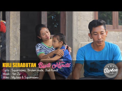 Lagu Bali Terbaru KULI SERABUTAN-Budi Kandil (official video klip)