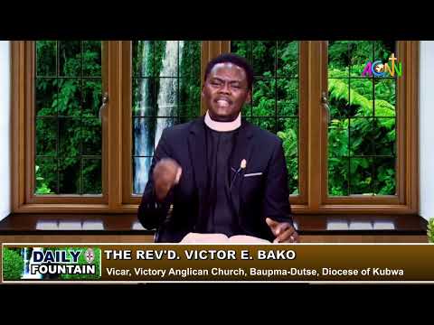 DAILY FOUNTAIN DEVOTIONAL OF FEBRUARY 10, 2023 - THE REV'D VICTOR E. BAKO