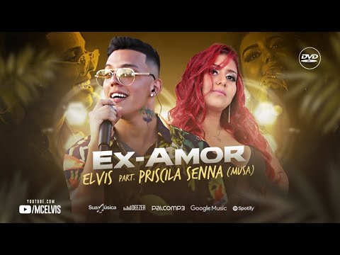 Mc Elvis e Priscila Senna, A Musa - Ex Amor ( Tipografia ) 💥😎