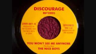 The Nice Boys - You Won't See Me Anymore