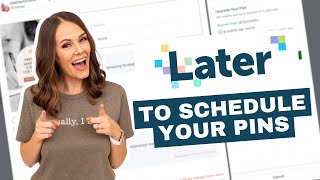 Scheduling Pinterest Pins Like a PRO with Later in Just Minutes