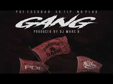 PDE Escobar, Slaughter Gang Tip Feat. No Plug "Gang" [Prod. By DJ Marc B]