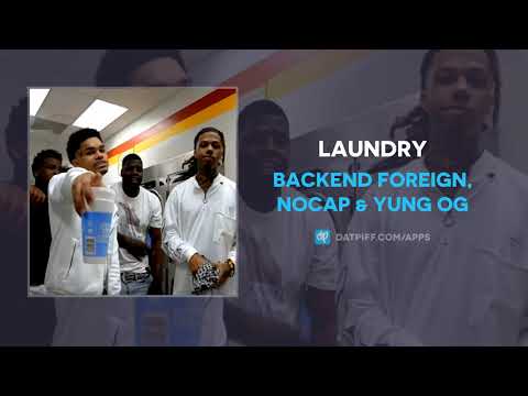 Backend Foreign, NoCap & Yung OG - Laundry (AUDIO)