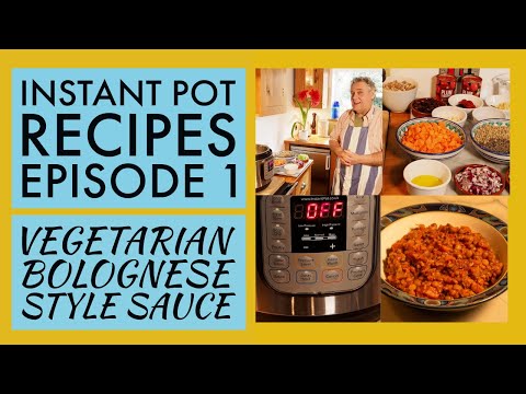 Vegetarian Bolognese-style sauce & an Introduction to Instant Pot cooking-Instant Pot Recipes Ep1 