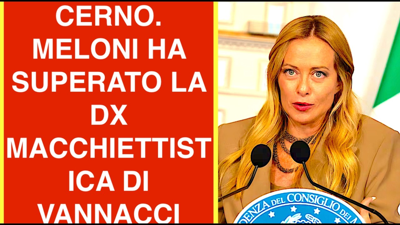 CERNO. MELONI HA SUPERATO LA DESTRA MACCHIETTISTICA DI VANNACCI. NON AL TRAPASSATO REMOTO