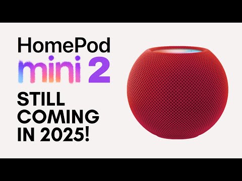 Where Is the HomePod mini 2? Apple’s Upcoming Product Still Coming in 2025!