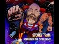 Stoner Train - Hobo From The Outer Space (Full ...