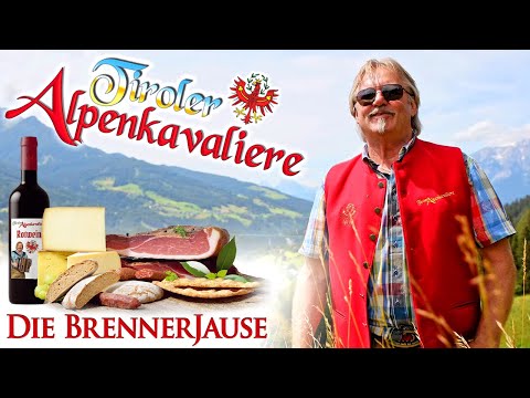 TIROLER ALPENKAVALIERE - Die Brennerjause