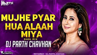 Download lagu MUJHE PYAR HUA DJ SONG || DHOL MIX || DJ PARTH CHAVHAN || mp3