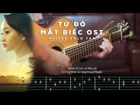 Guitar Solo Tab | TỪ ĐÓ - PHAN MẠNH QUỲNH (OST Mắt Biếc) | An Guitar