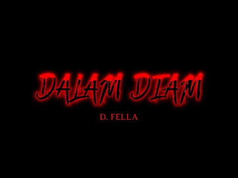 DALAM DIAM (prod. D FELLA)