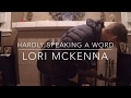 Hardly Speaking A Word - Lori McKenna