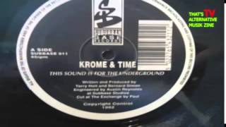 KROME & TIME - This sound is for the underground