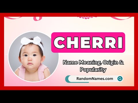 Cherri - Baby Girl Name Meaning, Origin & Popularity - RandomNames.com